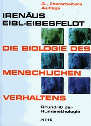 Cover of: Die Biologie des menschlichen Verhaltens: Grundriß der Humanethologie