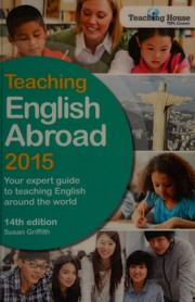 Cover of: Teaching English abroad: your expert guide to teaching English around the world