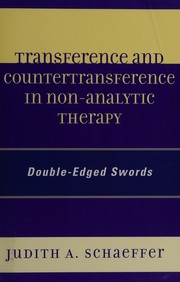 Cover of: Transference and countertransference in non-analytic therapy: double-edged swords