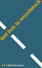 Last Bus To Woodstock by Colin Dexter