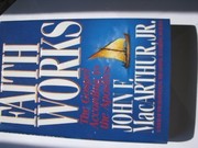 Cover of: Faith works by John MacArthur