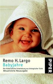 Cover of: Babyjahre. Die frühkindliche Entwicklung aus biologischer Sicht.
