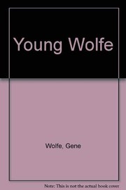 Cover of: Young Wolfe by Gene Wolfe