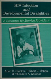 Cover of: HIV infection and developmental disabilities: a resource for service providers
