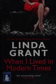 Cover of: When I lived in modern times by Grant, Linda