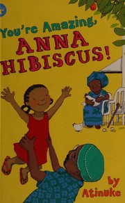 Cover of: You're amazing, Anna Hibiscus!