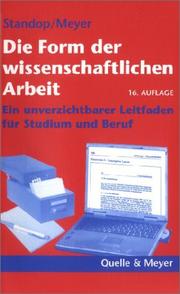 Cover of: Die Form der wissenschaftlichen Arbeit. Ein kurzer Leitfaden für Studium und Beruf.