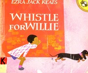 Cover of: Whistle for Willie by Ezra Jack Keats
