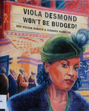 Viola Desmond Won't Be Budged by Jody Nyasha Warner, Richard Rudnicki