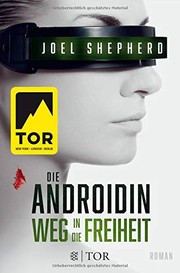 Cover of: Die Androidin - Weg in die Freiheit