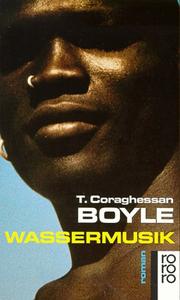 Cover of: Wassermusik by T. Coraghessan Boyle