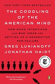 The Coddling of the American Mind by Greg Lukianoff, Jonathan Haidt