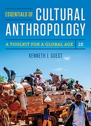 Essentials of Cultural Anthropology by Kenneth J. Guest