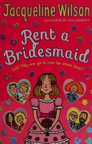 Rent a bridesmaid by Jacqueline Wilson