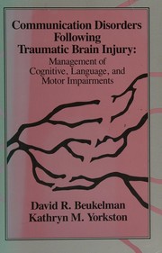 Cover of: Communication disorders following traumatic brain injury: management of cognitive, language, and motor impairments