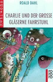 Cover of: Charlie Und Der Grosse Glasern by Roald Dahl