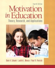 Motivation in education by Dale H. Schunk, Paul R. Pintrich, Judith R. Meece