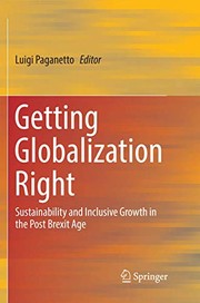 Cover of: Getting Globalization Right: Sustainability and Inclusive Growth in the Post Brexit Age