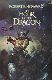 Cover of: The hour of the dragon by Robert E. Howard