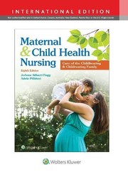 Maternal and Child Health Nursing by JoAnne Silbert-Flagg, Dr. Adele Pillitteri
