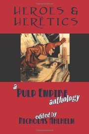 Cover of: Heroes & Heretics: A Pulp Empire Anthology