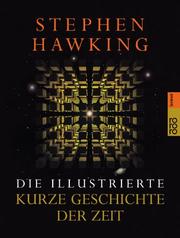Cover of: Die illustrierte kurze Geschichte der Zeit by Stephen Hawking