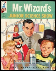 Mr. Wizard's Junior Science Show by Ruth Hubley Thayer
