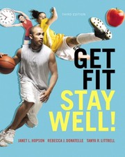 Cover of: Get Fit, Stay Well! by Janet L. Hopson, Rebecca J. Donatelle, Tanya R. Littrell