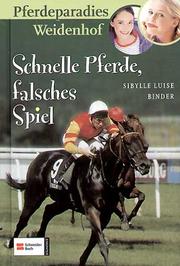 Cover of: Pferdeparadies Weidenhof, Bd.3, Schnelle Pferde, falsches Spiel