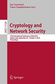 Cover of: Cryptology and Network Security: 17th International Conference, CANS 2018, Naples, Italy, September 30 – October 3, 2018, Proceedings