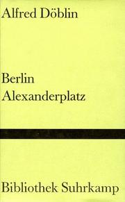 Cover of: Berlin Alexanderplatz. Die Geschichte vom Franz Biberkopf. by Alfred Döblin