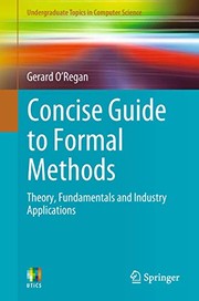 Cover of: Concise Guide to Formal Methods: Theory, Fundamentals and Industry Applications