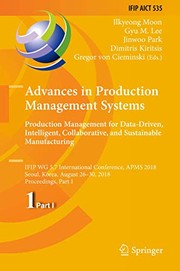 Cover of: Advances in Production Management Systems. Production Management for Data-Driven, Intelligent, Collaborative, and Sustainable Manufacturing: IFIP WG ... and Communication Technology )