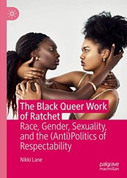 Cover of: The Black Queer Work of Ratchet by Nikki Lane