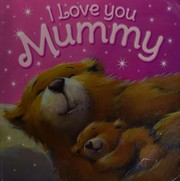 Cover of: I love you, Mommy