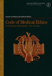 Cover of: Code of medical ethics: current opinions with annotations