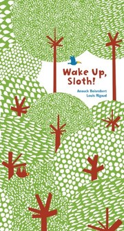 Cover of: Wake Up, Sloth!