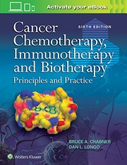 Cancer Chemotherapy, Immunotherapy and Biotherapy by Bruce A. Chabner MD, Dan L. Longo MD