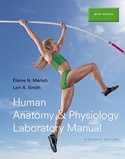 Cover of: Human Anatomy & Physiology Laboratory Manual, Main Version by Elaine Nicpon Marieb, Lori A. Smith