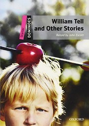 William Tell and Other Stories : Starter Level by John Escott, Bill Bowler, Sue Parminter, Adam Stower