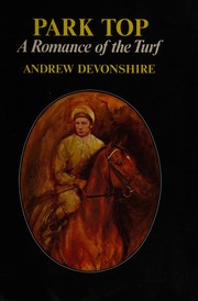 Park Top by Devonshire, Andrew Robert Buxton Cavendish Duke of