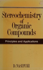Stereochemistry of organic compounds by D. Nasipuri
