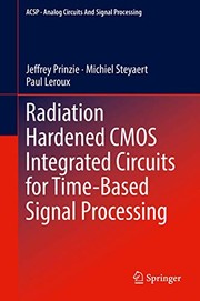 Cover of: Radiation Hardened CMOS Integrated Circuits for Time-Based Signal Processing