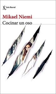 Cover of: Cocinar un oso by Mikael Niemi, Martin Lexell, Mónica Corral Frías