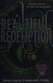 Cover of: Beautiful Redemption (Beautiful Creatures Series, Book 4) by Kami Garcia