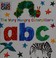 Cover of: The very hungry caterpillar's abc