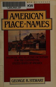 Cover of: American place-names: a concise and selective dictionary for the continental United States of America