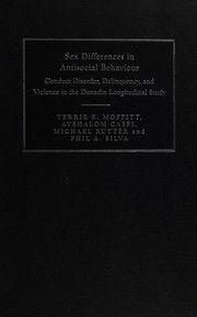 Cover of: Sex differences in antisocial behaviour: conduct disorder, delinquency, and violence in the Dunedin longitudinal study