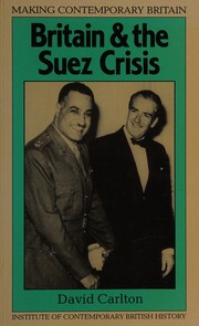 Cover of: Britain and the Suez crisis