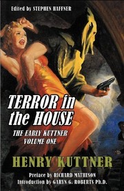Cover of: Terror in the House by Henry Kuttner, Richard Matheson, Dr. Garyn G. Roberts, Stephen Haffner, Harry V. Parkhurst